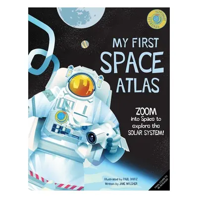 "My First Space Atlas: Zoom Into Space to Explore the Solar System and Beyond (Space Books for K