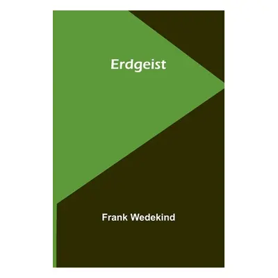 "Erdgeist" - "" ("Wedekind Frank")