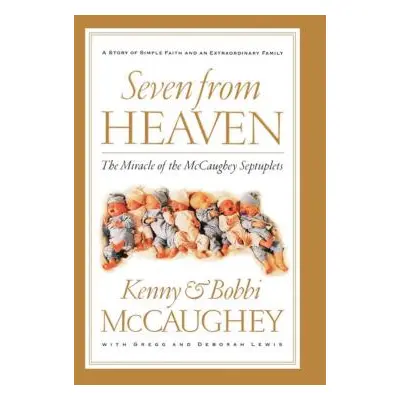 "Seven from Heaven: The Miracle of the McCaughey Septuplets" - "" ("McCaughey Bobbi")