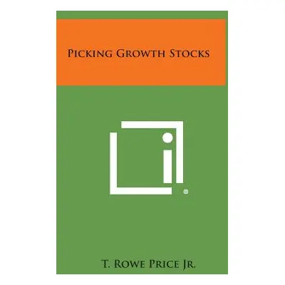 "Picking Growth Stocks" - "" ("Price Jr T. Rowe")