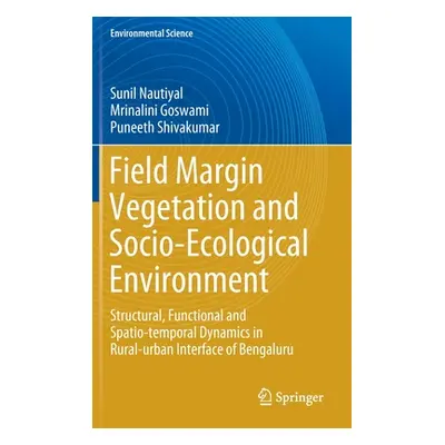 "Field Margin Vegetation and Socio-Ecological Environment: Structural, Functional and Spatio-Tem