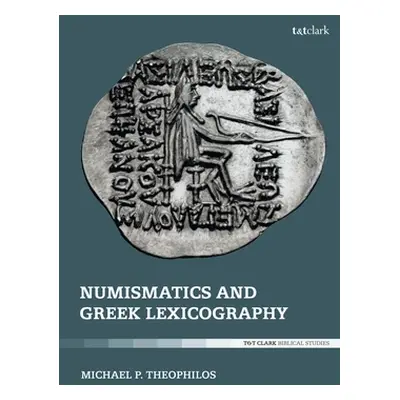 "Numismatics and Greek Lexicography" - "" ("Theophilos Michael P.")