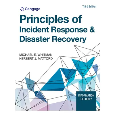 "Principles of Incident Response & Disaster Recovery" - "" ("Whitman Michael E.")