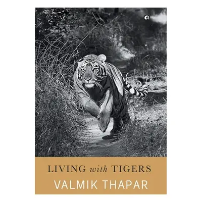 "Living with Tigers" - "" ("Thapar Valmik")