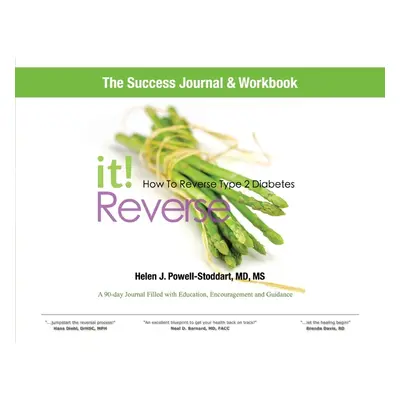 "Reverse It: How to Reverse Type 2 Diabetes and Other Chronic Diseases Success Journal and Workb