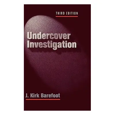 "Undercover Investigations" - "" ("Barefoot J. Kirk")