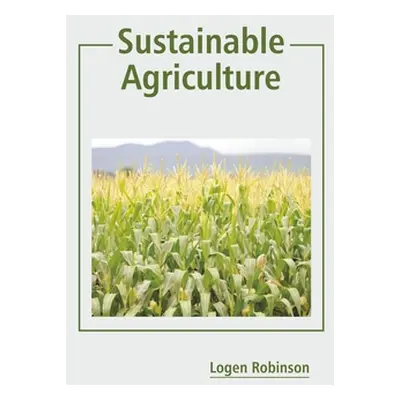 "Sustainable Agriculture" - "" ("Robinson Logen")