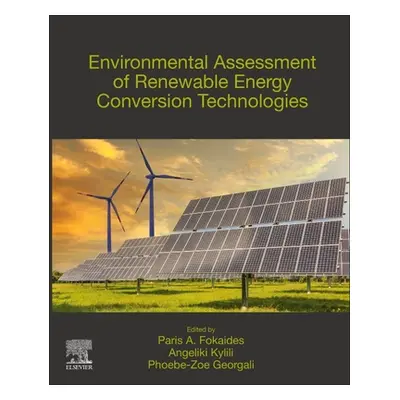 "Environmental Assessment of Renewable Energy Conversion Technologies" - "" ("Fokaides Paris A."