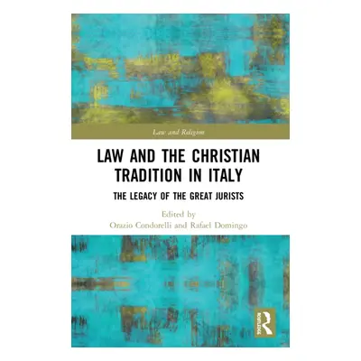 "Law and the Christian Tradition in Italy: The Legacy of the Great Jurists" - "" ("Condorelli Or