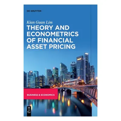 "Theory and Econometrics of Financial Asset Pricing" - "" ("Lim Kian Guan")