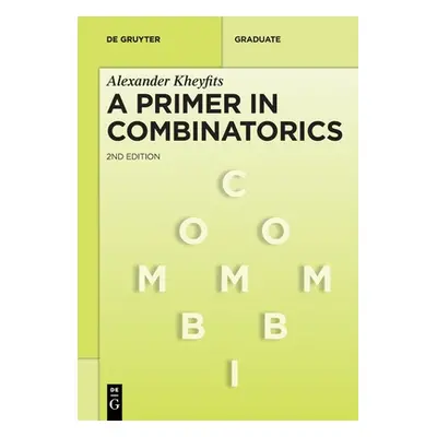 "A Primer in Combinatorics" - "" ("Kheyfits Alexander")