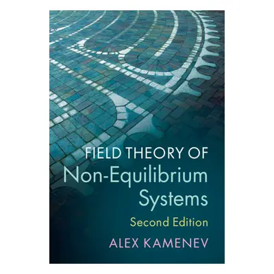 "Field Theory of Non-Equilibrium Systems" - "" ("Kamenev Alex")