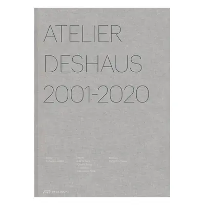 "Atelier Deshaus 2001-2020: Architecture 2001-2020" - "" ("Adam Hubertus")