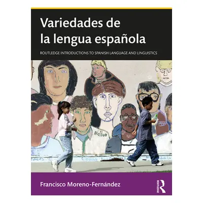 "Variedades de la Lengua Espaola" - "" ("Moreno-Fernndez Francisco")