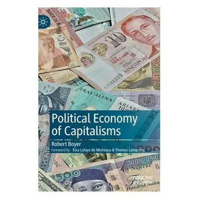 "Political Economy of Capitalisms" - "" ("Boyer Robert")