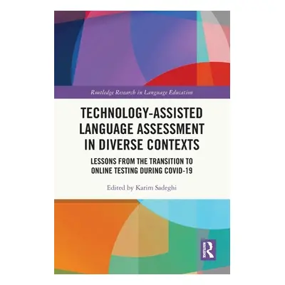 "Technology-Assisted Language Assessment in Diverse Contexts: Lessons from the Transition to Onl