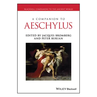 "A Companion to Aeschylus" - "" ("Bromberg Jacques A.")