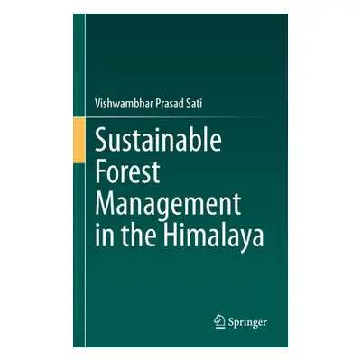 "Sustainable Forest Management in the Himalaya" - "" ("Sati Vishwambhar Prasad")