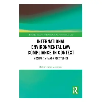 "International Environmental Law Compliance in Context: Mechanisms and Case Studies" - "" ("Olmo