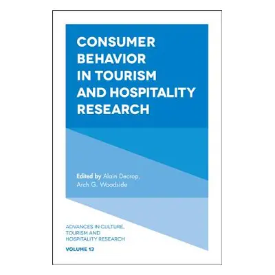 "Consumer Behavior in Tourism and Hospitality Research" - "" ("Decrop Alain")