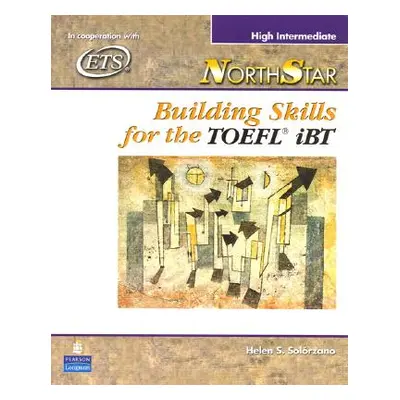 "Northstar: Building Skills for the TOEFL Ibt, High-Intermediate Student Book" - "" ("Solorzano 