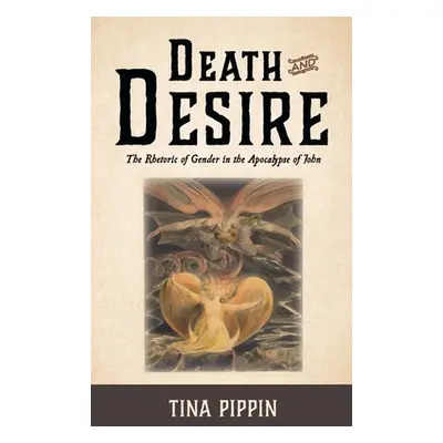 "Death and Desire: The Rhetoric of Gender in the Apocalypse of John" - "" ("Pippin Tina")