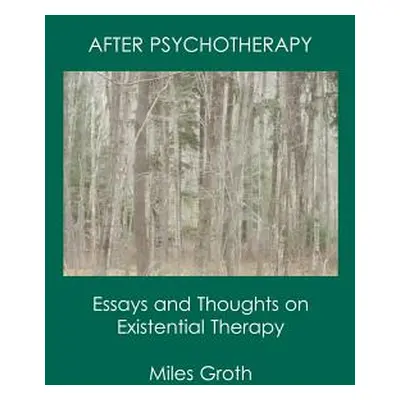 "After Psychotherapy" - "" ("Groth Miles")