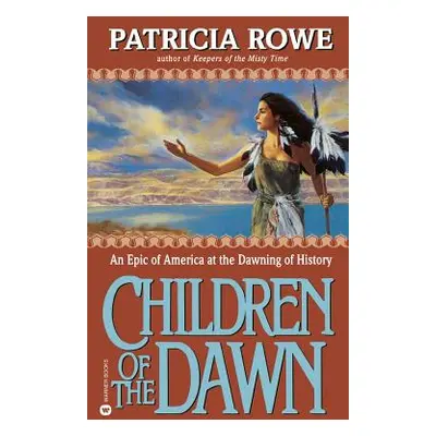 "Children of the Dawn" - "" ("Rowe Patricia")