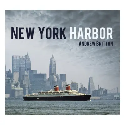 "New York Harbor" - "" ("Britton Andrew")