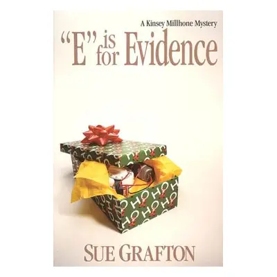 "E Is for Evidence: A Kinsey Millhone Mystery" - "" ("Grafton Sue")