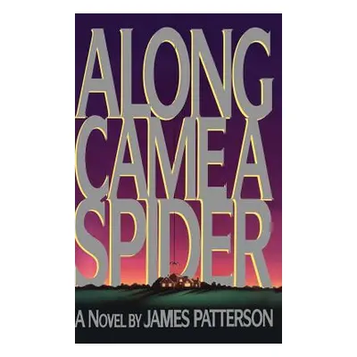 "Along Came a Spider" - "" ("Patterson James")