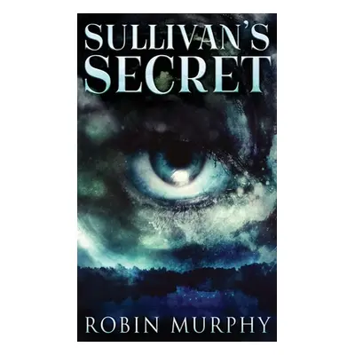 "Sullivan's Secret" - "" ("Murphy Robin")