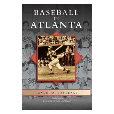 "Baseball in Atlanta" - "" ("Crater Paul")