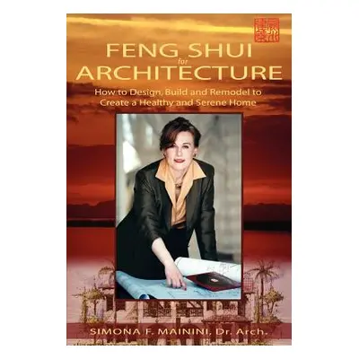 "Feng Shui for Architecture" - "" ("Mainini Simona F.")