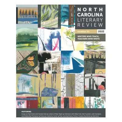 "North Carolina Literary Review: Number 31, 2022" - "" ("Bauer Margaret D.")