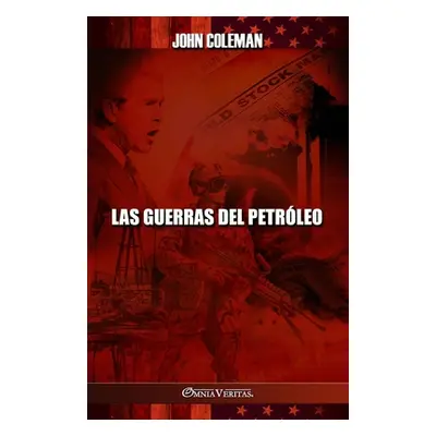 "Las guerras del petrleo" - "" ("Coleman John")