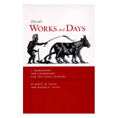 "Works and Days: A Translation and Commentary for the Social Sciences" - "" ("Hesiod")