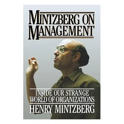 "Mintzberg on Management" - "" ("Mintzberg Henry")