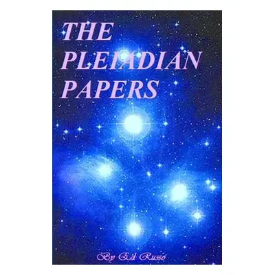 "The Pleiadian Papers" - "" ("Russo Ed")