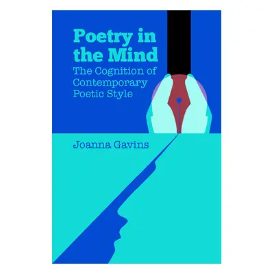 "Poetry in the Mind: The Cognition of Contemporary Poetic Style" - "" ("Gavins Joanna")