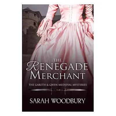 "The Renegade Merchant" - "" ("Woodbury Sarah")