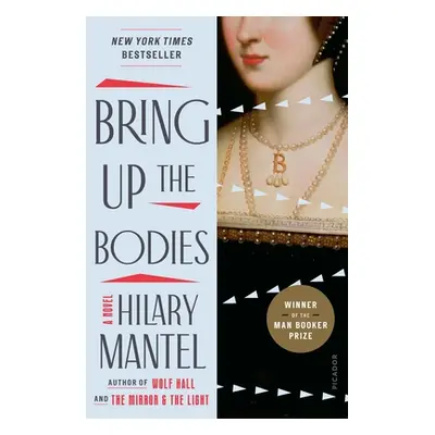 "Bring Up the Bodies" - "" ("Mantel Hilary")