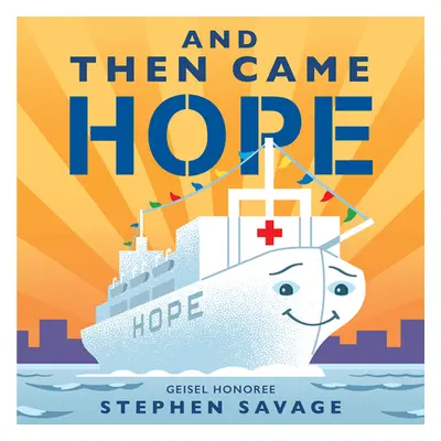 "And Then Came Hope" - "" ("Savage Stephen")