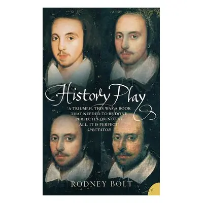 "History Play: The Lives and After-Life of Christopher Marlowe" - "" ("Bolt Rodney")