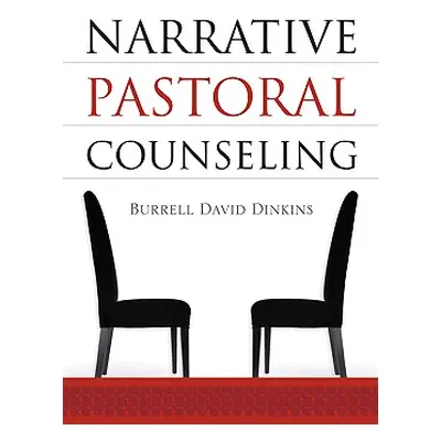 "Narrative Pastoral Counseling" - "" ("Dinkins Burrell David")