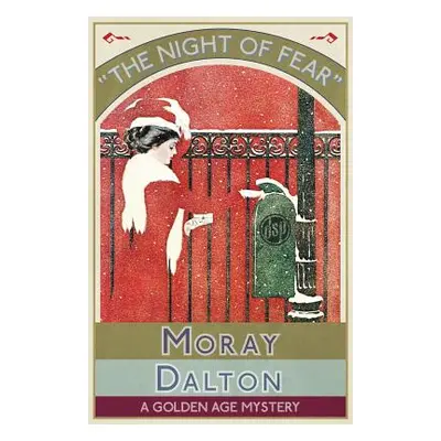 "The Night of Fear: A Golden Age Mystery" - "" ("Dalton Moray")