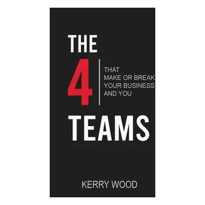 "The 4 Teams" - "" ("Wood Kerry")