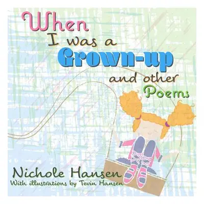 "When I Was a Grownup" - "" ("Hansen Tevin")