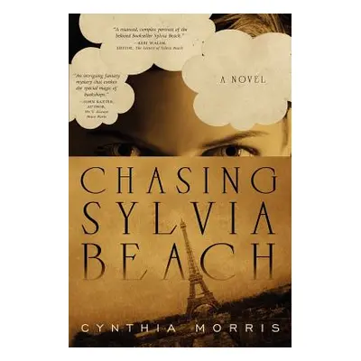 "Chasing Sylvia Beach" - "" ("Morris Cynthia")