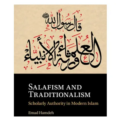 "Salafism and Traditionalism" - "" ("Hamdeh Emad")